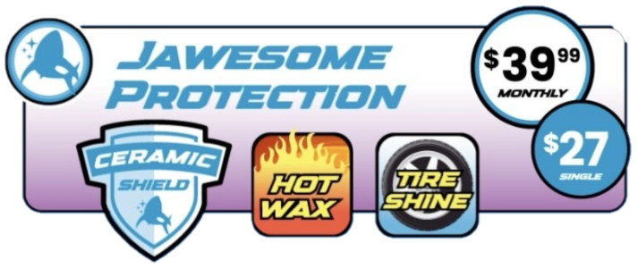 Jawesome Protection - $39.99 Monthly, $27 Single - Ceramic Shield, Hot Wax, Tire Shine
