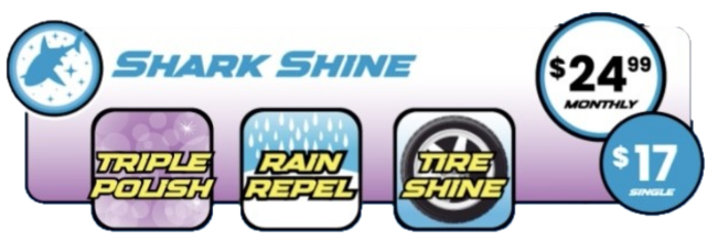 Shark Shine - $24.99 Monthly, $17 Single - Triple Polish, Rain Repel, Tire Shine